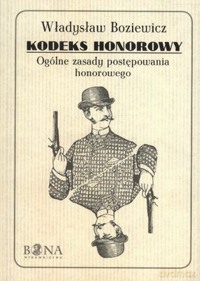 Kodeks Honorowy Ogólne Zasady Postępowania Honorowego - Władysław Boziewicz [KSIĄŻKA]