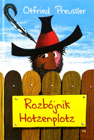 Rozbójnik Hotzenplotz (twarda) - Otfried Preussler [KSIĄŻKA]