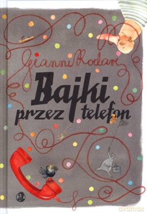 Bajki Przez Telefon (twarda) - Gianni Rodari [KSIĄŻKA]