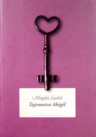 Tajemnica Abigel (twarda) - Magda Szabó [KSIĄŻKA]