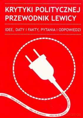 Krytyki Politycznej Przewodnik Lewicy [KSIĄŻKA]