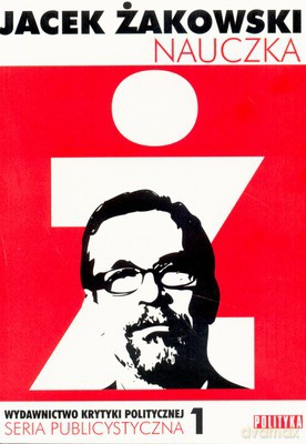 Nauczka - Jacek Żakowski [KSIĄŻKA]