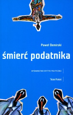 Śmierć Podatnika - Paweł Demirski [KSIĄŻKA]