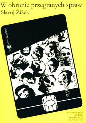 W Obronie Przegranych Spraw - Slavoj Zizek [KSIĄŻKA]