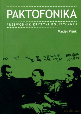 Paktofonika. Przewodnik Krytyki Politycznej - Maciej Pisuk [KSIĄŻKA]