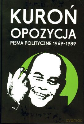 Opozycja Pisma Polityczne 1969-1989 (twarda) - Jacek Kuroń [KSIĄŻKA]