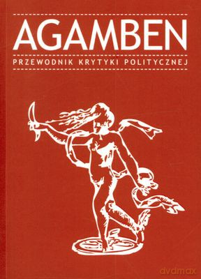 Agamben Przewodnik Krytyki Politycznej [KSIĄŻKA]