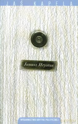 Janusz Hrystus - Jaś Kapela [KSIĄŻKA]