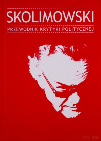 Skolimowski Przewodnik Krytyki Politycznej [KSIĄŻKA]