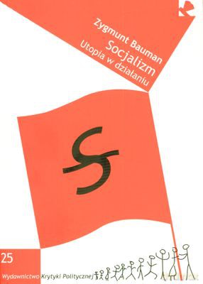 Socjalizm Utopia W Działaniu - Zygmunt Bauman [KSIĄŻKA]