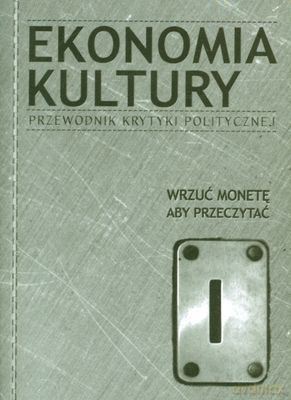 Ekonomia Kultury Przewodnik Krytyki Politycznej [KSIĄŻKA]