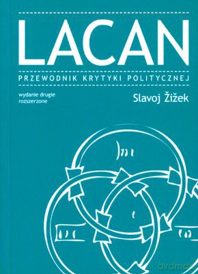 Lacan Przewodnik Krytyki Politycznej - Slavoj Žižek [KSIĄŻKA]