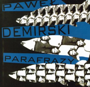 Parafrazy - Paweł Demirski [KSIĄŻKA]