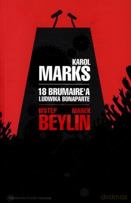 18 Brumaire'a Ludwika Bonaparte - Karol Marks, Marek Beylin [KSIĄŻKA]