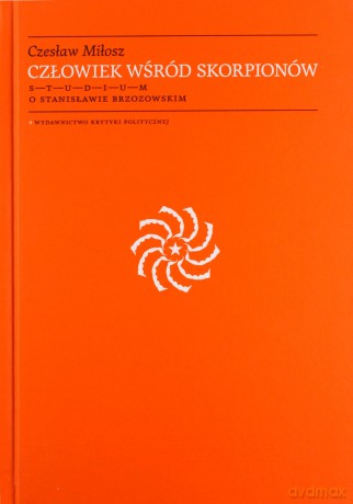 Człowiek Wśród Skorpionów (twarda) - Czesław Miłosz [KSIĄŻKA]
