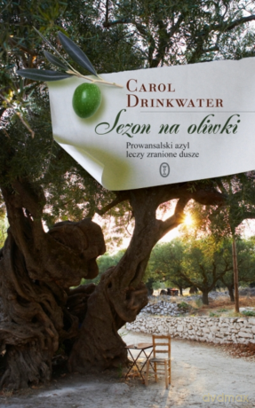 Sezon na oliwki - Carol Drinkwater [KSIĄŻKA]