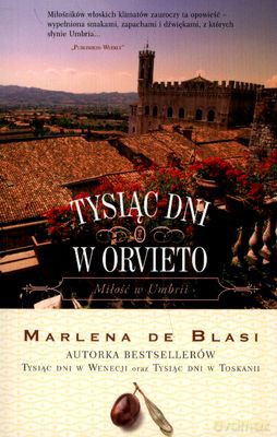 Tysiąc Dni W Orvieto Wyd.Kieszonkowe - Marlena De Blasi [KSIĄŻKA]