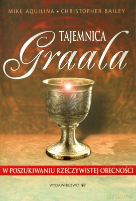 Tajemnica Graala - Mike Aquilina, Christopher Bailey [KSIĄŻKA]