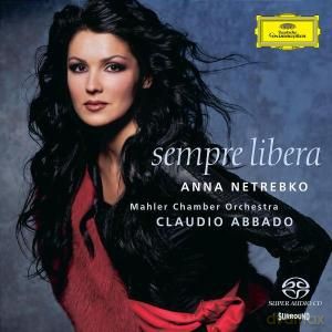Anna Netrebko: Sempre Libera (Hybrid) [SACD]