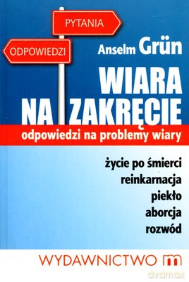 Wiara Na Zakręcie - Anselm Grun [KSIĄŻKA]