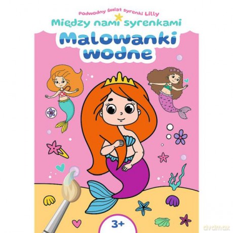 Podwodny świat syrenki Lilly. Malowanki wodne. Między nami syrenkami 09727