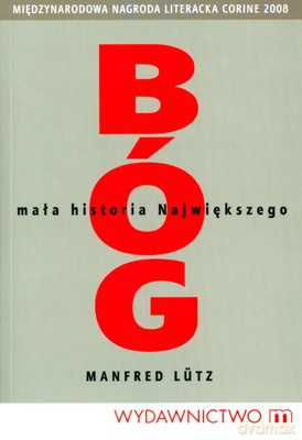 Bóg Mała Historia Największego - Manfred Lutz [KSIĄŻKA]