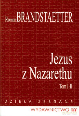 Jezus Z Nazaretu T. I-Ii, T.III-IV (komplet) - Roman Brandstaetter [KSIĄŻKA]