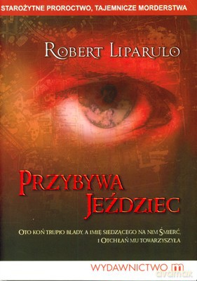 Przybywa Jeździec (twarda) - Robert Liparulo [KSIĄŻKA]