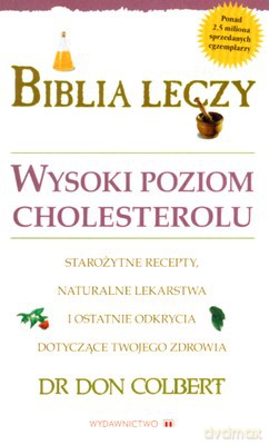 Biblia Leczy Wysoki Poziom Cholesterolu - Don Colbert [KSIĄŻKA]
