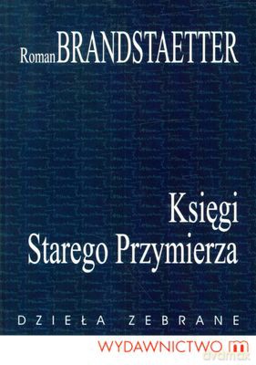Księgi Starego Przymierza Dzieła Zebrane - Roman Brandstaetter [KSIĄŻKA]