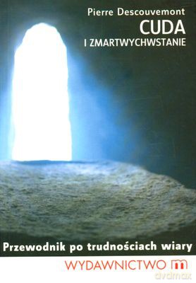 Cuda I Zmartwychstanie - Pierre Descouvemont [KSIĄŻKA]