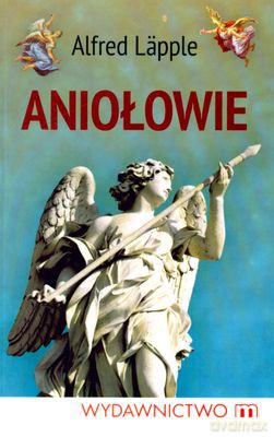 Aniołowie - Alfred Lapple [KSIĄŻKA]