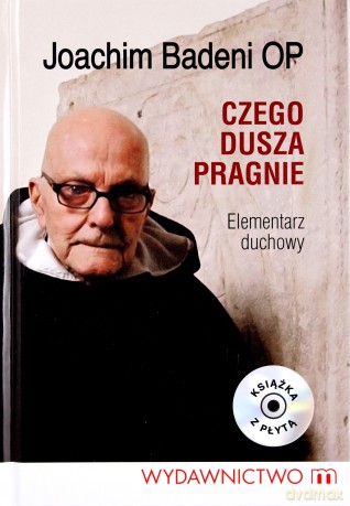 Czego Dusza Pragnie Elementarz Duchowy (twarda) - Joachim Badeni Op [KSIĄŻKA]+[CD]