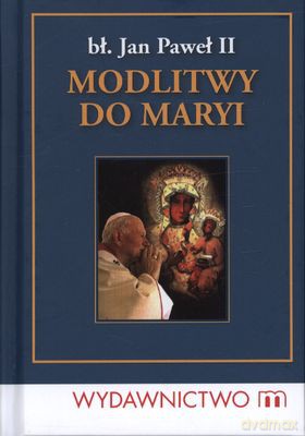 Modlitwy Do Maryi (twarda) - Jan Paweł Ii [KSIĄŻKA]