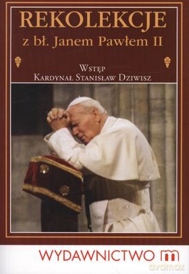 Rekolekcje Z Janem Pawłem II - Piotr Słabek [KSIĄŻKA]