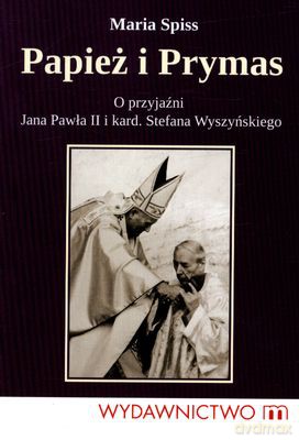 Papież I Prymas - Maria Psiss [KSIĄŻKA]