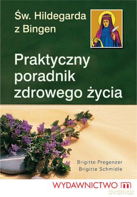 Praktyczny Poradnik Zdrowego Życia - Brigitte Pregenzer, Brigitte Schmidle [KSIĄŻKA]