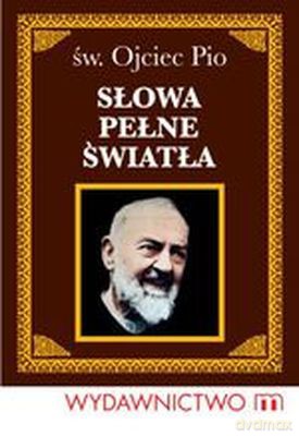 Słowa Pełne Światła (twarda) - Św. Ojciec Pio [KSIĄŻKA]