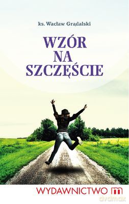 Wzór Na Szczęście - Ks.Wacław Grądalski [KSIĄŻKA]