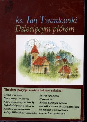 Dziecięcym Piórem - Ks. Jan Twardowski [KSIĄŻKA]