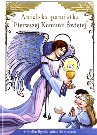 Anielska Pamiątka Pierwszej Komunii Świętej (twarda) [KSIĄŻKA]