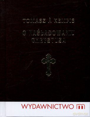 O Naśladowaniu Chrystusa (twarda) - Tomasz A.Kempis [KSIĄŻKA]
