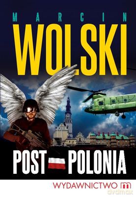 Post-Polonia - Marcin Wolski [KSIĄŻKA]