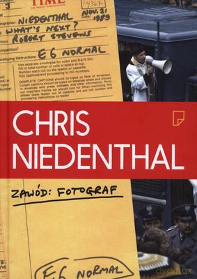 Zawód Fotograf (twarda) - Chris Niedenthal [KSIĄŻKA]