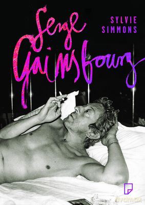 Serge Gainsbourg - Sylvie Simmons [KSIĄŻKA]