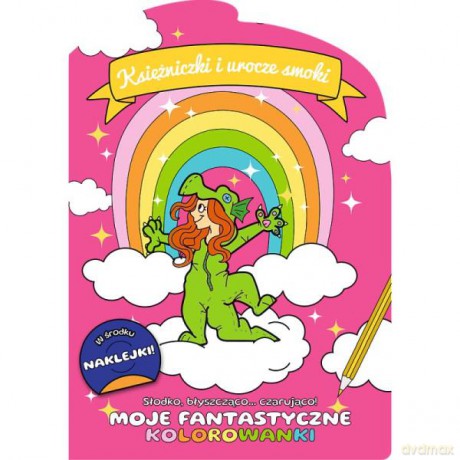 Słodko błyszcząco...czarująco! Moje fantastyczne kolorowanki. Księżniczki i urocze smoki 66508