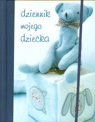 Dziennik Mojego Dziecka (niebieska) (twarda) [KSIĄŻKA]