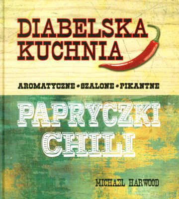 Diabelska Kuchnia Papryczki Chili [KSIĄŻKA]