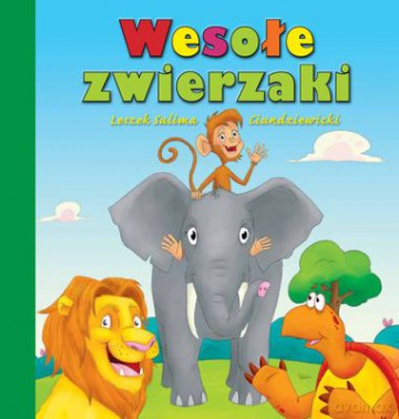 Wesołe Zwierzaki (twarda) - Lech Sulima Ciundziewicki [KSIĄŻKA]