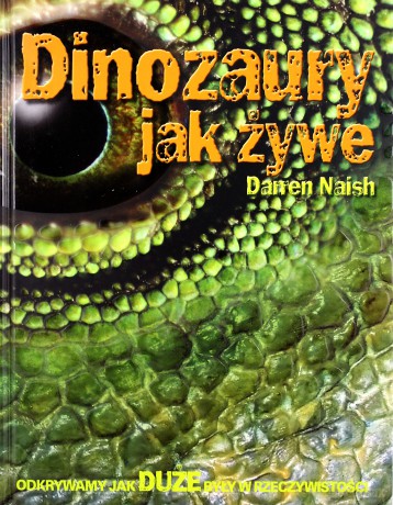 Dinozaury Jak Żywe (twarda) - Antoni Winiarski [KSIĄŻKA]